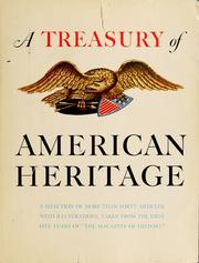 Cover of: A Treasury of American Heritage: A Selection from the First Five Yyears of the Magazine of History
