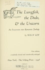 Cover of: The lungfish, the dodo & the unicorn: an excursion into romantic zoology.