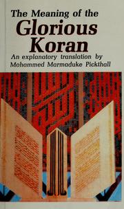 Cover of: The meaning of the glorius Koran by Marmaduke William Pickthall