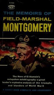 Cover of: The memoirs of Field-Marshal the Viscount Montgomery of Alamein, K. G. by Bernard Law Montgomery