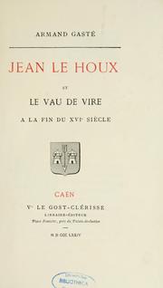 Cover of: Jean Le Houx et le Vau de Vire à la fin du XVIe siècle