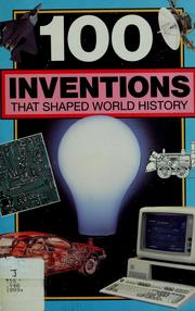 Cover of: 100 inventions that shaped world history | Bill Yenne