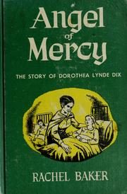 Cover of: Angel of mercy: the story of Dorothea Lynde Dix.