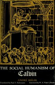 Cover of: The social humanism of Calvin.