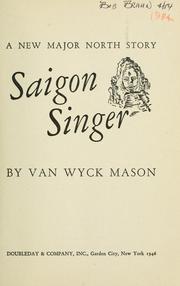 Cover of: Saigon singer by F. van Wyck Mason