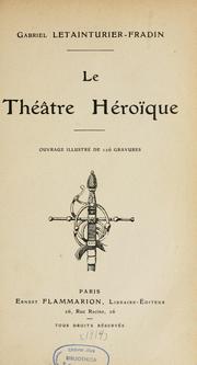 Cover of: Le théâtre héroïque: ouvrage illustré de 126 gravures