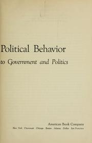 Cover of: Roots of political behavior: introduction to government and politics.