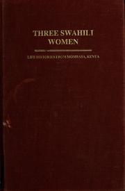 Cover of: Three Swahili women: life histories from Mombasa, Kenya