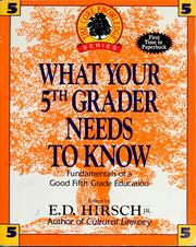 Cover of: What your fifth grader needs to know by edited by E.D. Hirsch, Jr.