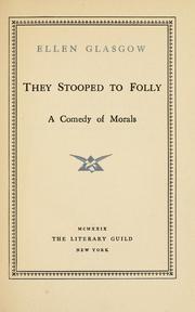 Cover of: They stooped to folly.: A comedy of morals.