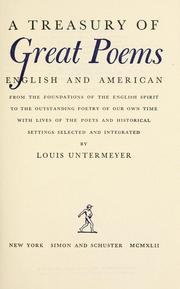 Cover of: A treasury of great poems: English and American, from the foundations of the English spirit to the outstanding poetry of our own time, with lives of the poets and historical settings