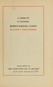 Cover of: A Tribute to Professor Morris Raphael Cohen, teacher & philosopher