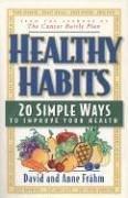 Cover of: Healthy habits by David J. Frähm