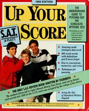 Cover of: Up your S.A.T. score: the underground guide to psyching out the Scholastic aptitude test