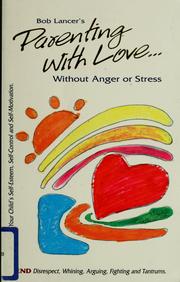 Cover of: Parenting with love by Bob Lancer