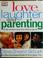 Cover of: Love, laughter, and parenting