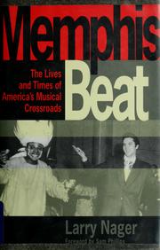 Cover of: Memphis beat: the lives and times of America's musical crossroads