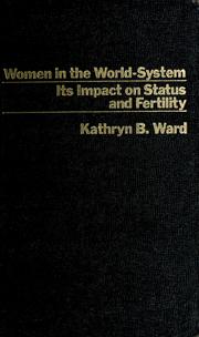 Cover of: Women in the world-system by Kathryn B. Ward