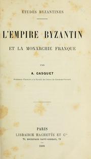 Cover of: L'empire byzantin et la monarchie franque