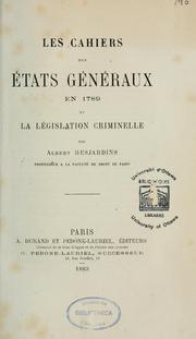 Cover of: Les cahiers des Etats généraux en 1789 et la législation criminelle \