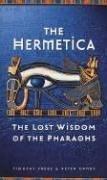 Cover of: The hermetica: the lost wisdom of the pharaohs