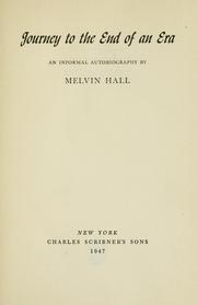 Cover of: Journey to the end of an era by Melvin Adams Hall