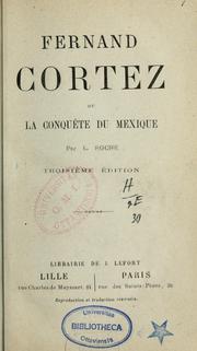 Cover of: Fernand Cortez, ou, La conquête du Mexique by L. Roche