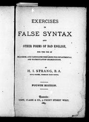 Cover of: Exercises in false syntax and other forms of bad English: for the use of teachers, and candidates preparing for departmental and matriculation examinations