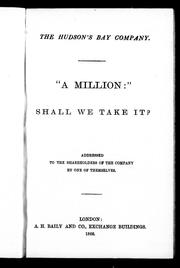 Cover of: The Hudson Bay Company, A million: shall we take it? | 