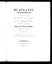 Cover of: A List of tories who took part with Great Britain in the Revolutionary War and were attainted of high treason by 