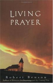 Cover of: Living prayer by R. Benson, R. Benson