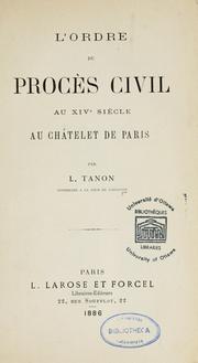 L'Ordre du procès civil au XIVe siècle au Châtelet de Paris \ by Celestin Louis Tanon