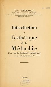 Cover of: Introduction à l'esthétique de la mélodie: essai sur les fondements psychologiques d'une esthétique musicale