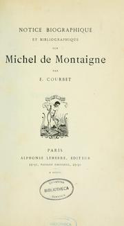 Cover of: Notice biographique et bibliographique sur Michel de Montaigne