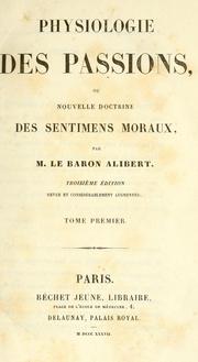 Cover of: Physiologie des passions: ou, nouvelle doctrine des sentimens moraux