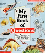 Cover of: My first book of questions: easy answers to hard questions children ask