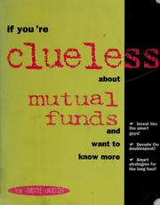 Cover of: If you're clueless about mutual funds and want to know more by Seth Godin