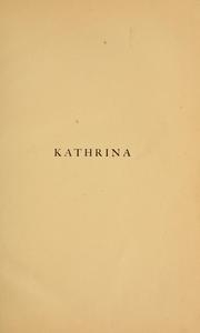 Cover of: Kathrina, her life and mine, in a poem by Josiah Gilbert Holland