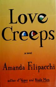 Cover of: Love creeps by Amanda Filipacchi
