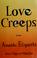 Cover of: Love creeps