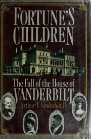 Cover of: Fortune's children: the fall of the house of Vanderbilt