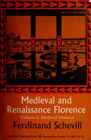 Medieval and Renaissance Florence by Ferdinand Schevill