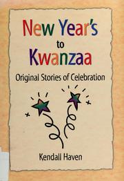 Cover of: New Years's to Kwanzaa: original stories of celebration