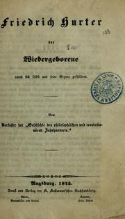 Cover of: Freidrich Hurter der wiedergeborene... by Hurter-Ammann, Friedrich Emanuel von