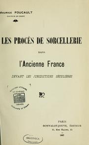 Cover of: Les Procès de sorcellerie dans l'ancienne France devant les juridictions séculières