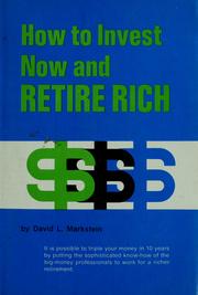 Cover of: How to invest now and retire rich