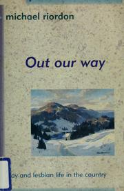 Cover of: Out Our Way: gay and lesbian life in the country