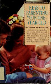 Cover of: Keys to parenting your one-year-old | Meg Zweiback