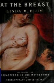 Cover of: At the breast | Linda M. Blum