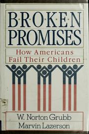 Cover of: Broken promises: how Americans fail their children